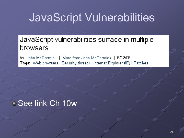 Java. Script Vulnerabilities See link Ch 10 w 29 