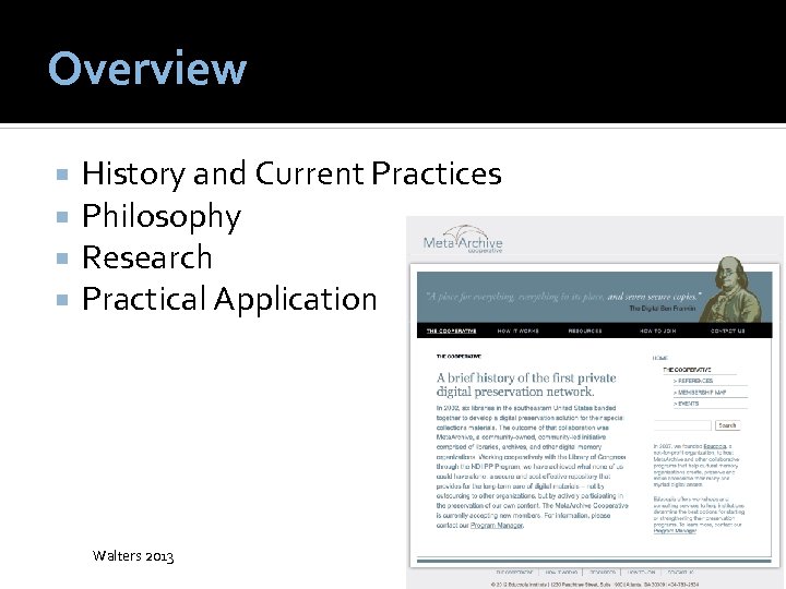 Overview History and Current Practices Philosophy Research Practical Application Walters 2013 2 