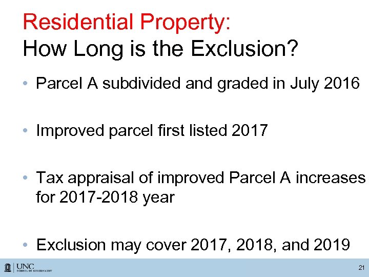 Residential Property: How Long is the Exclusion? • Parcel A subdivided and graded in