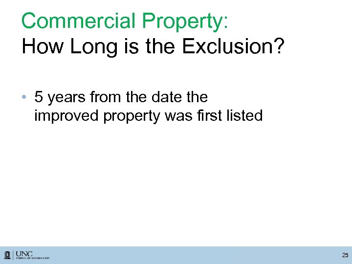 Commercial Property: How Long is the Exclusion? • 5 years from the date the