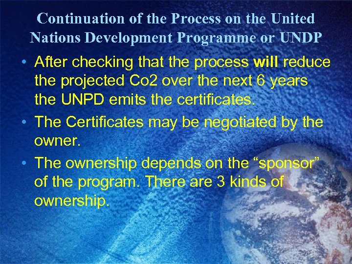 Continuation of the Process on the United Nations Development Programme or UNDP • After