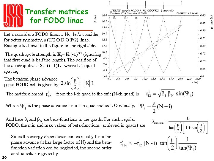 Transfer matrices for FODO linac Let’s consider a FODO linac… No, let’s consider, for