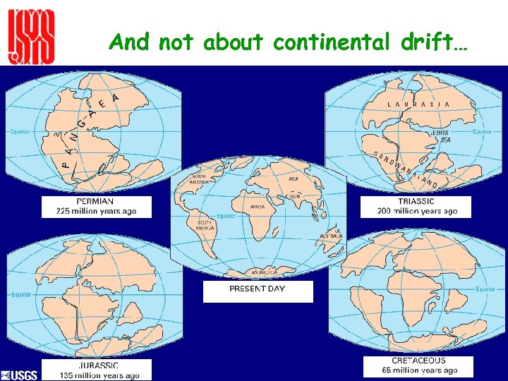 And not about continental drift… 7 