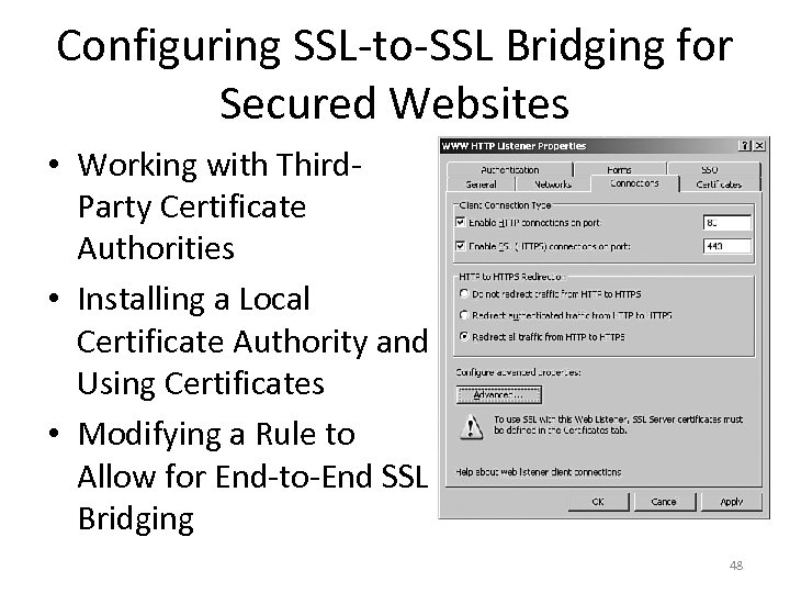 Configuring SSL-to-SSL Bridging for Secured Websites • Working with Third. Party Certificate Authorities •