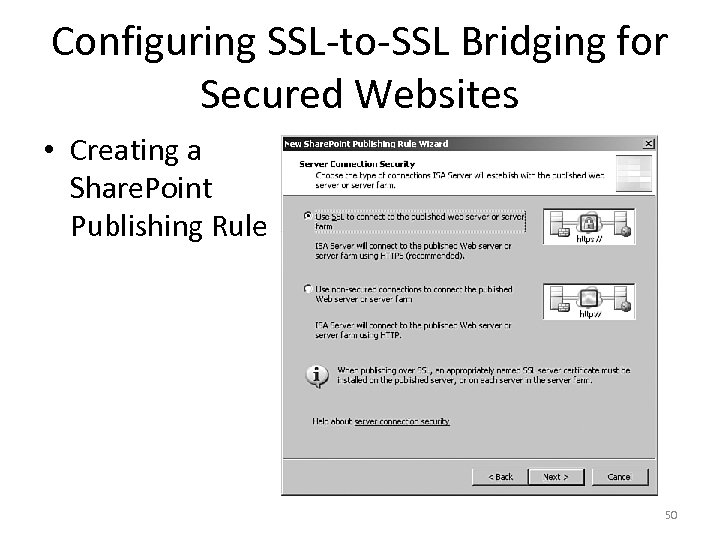 Configuring SSL-to-SSL Bridging for Secured Websites • Creating a Share. Point Publishing Rule 50
