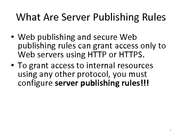 What Are Server Publishing Rules • Web publishing and secure Web publishing rules can