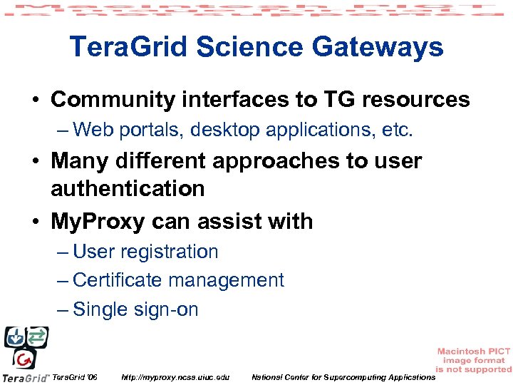 Tera. Grid Science Gateways • Community interfaces to TG resources – Web portals, desktop