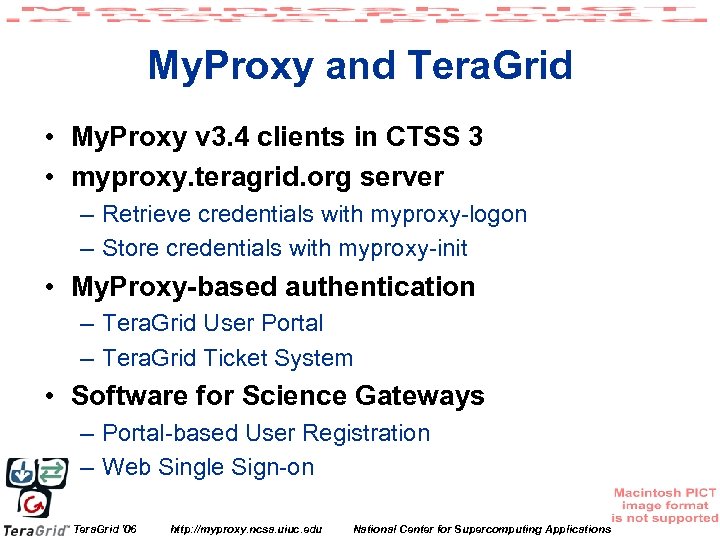 My. Proxy and Tera. Grid • My. Proxy v 3. 4 clients in CTSS