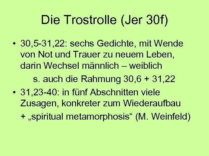 Die Trostrolle (Jer 30 f) • 30, 5 -31, 22: sechs Gedichte, mit Wende