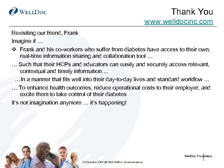Thank You www. welldocinc. com Revisiting our friend, Frank Imagine if … v Frank