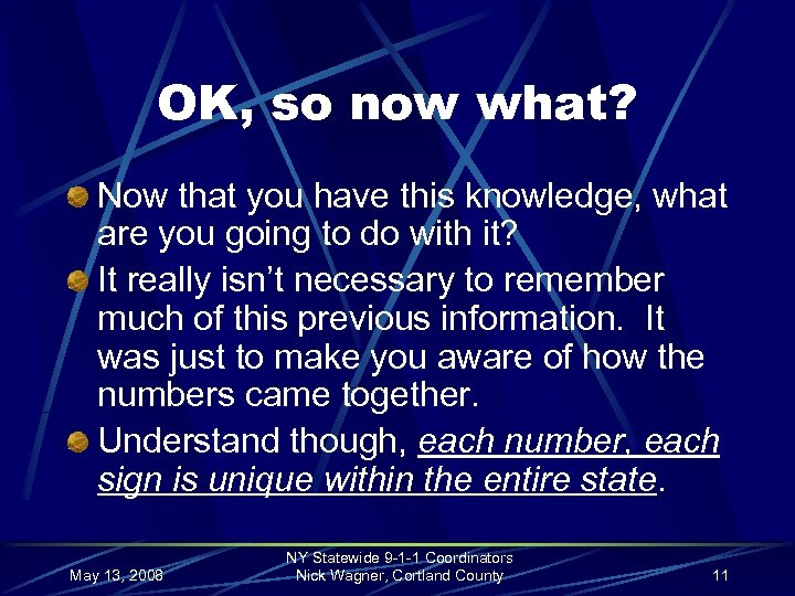 OK, so now what? Now that you have this knowledge, what are you going