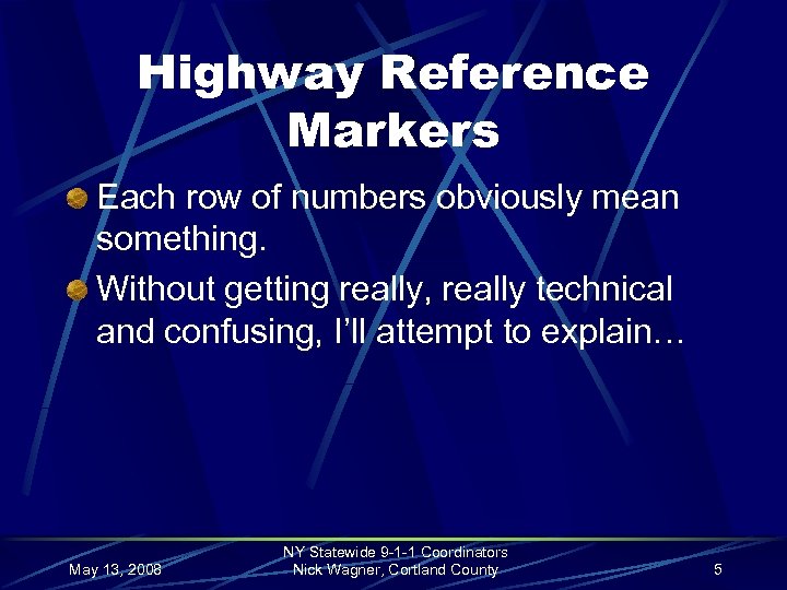 Highway Reference Markers Each row of numbers obviously mean something. Without getting really, really