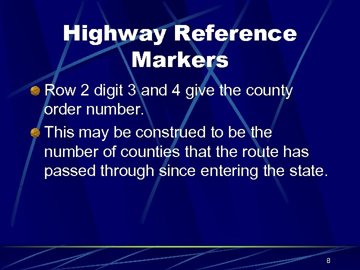 Highway Reference Markers Row 2 digit 3 and 4 give the county order number.