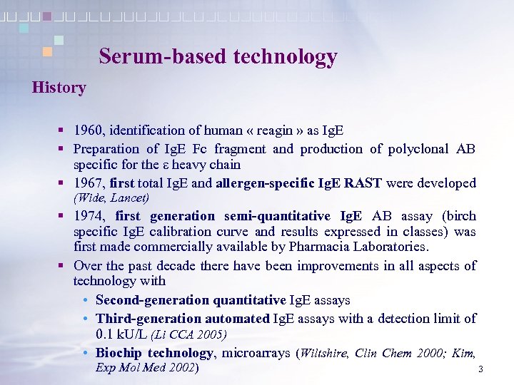 Serum-based technology History § 1960, identification of human « reagin » as Ig. E