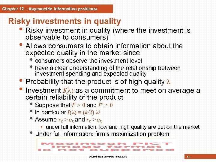 Chapter 12 – Asymmetric information problems Risky investments in quality • Risky investment in