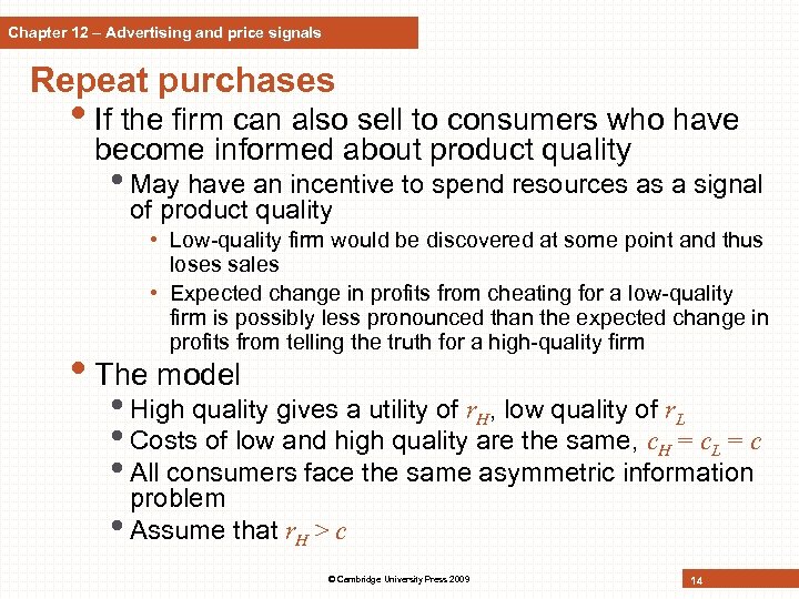 Chapter 12 – Advertising and price signals Repeat purchases • If the firm can