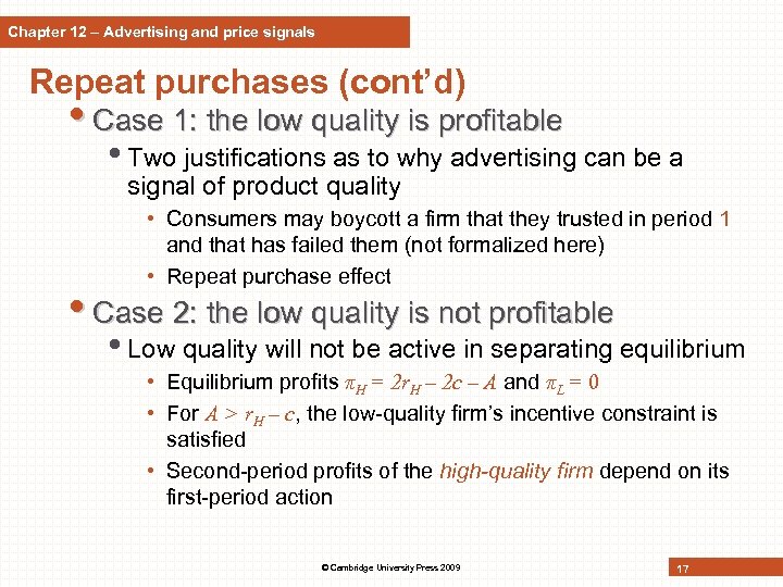 Chapter 12 – Advertising and price signals Repeat purchases (cont’d) • Case 1: the