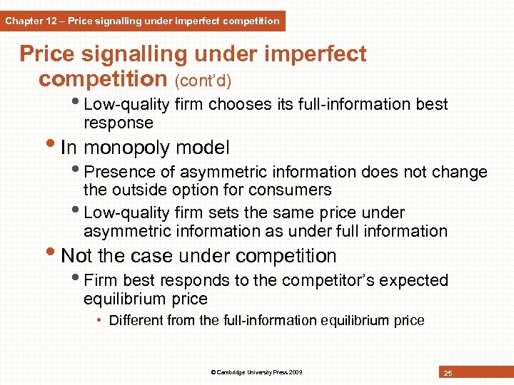 Chapter 12 – Price signalling under imperfect competition (cont’d) • Low-quality firm chooses its
