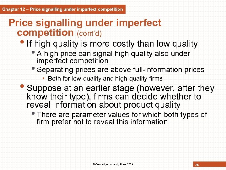 Chapter 12 – Price signalling under imperfect competition (cont’d) • If high quality is