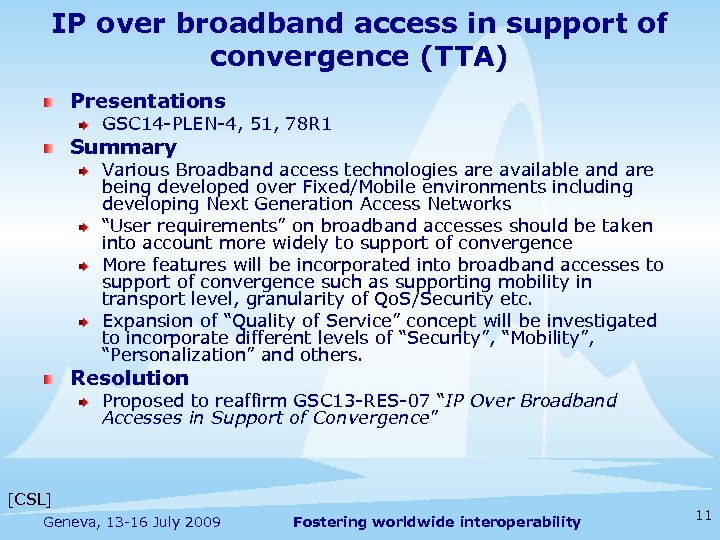 IP over broadband access in support of convergence (TTA) Presentations GSC 14 -PLEN-4, 51,
