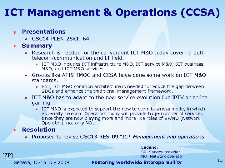 ICT Management & Operations (CCSA) Presentations GSC 14 -PLEN-26 R 1, 64 Summary Research