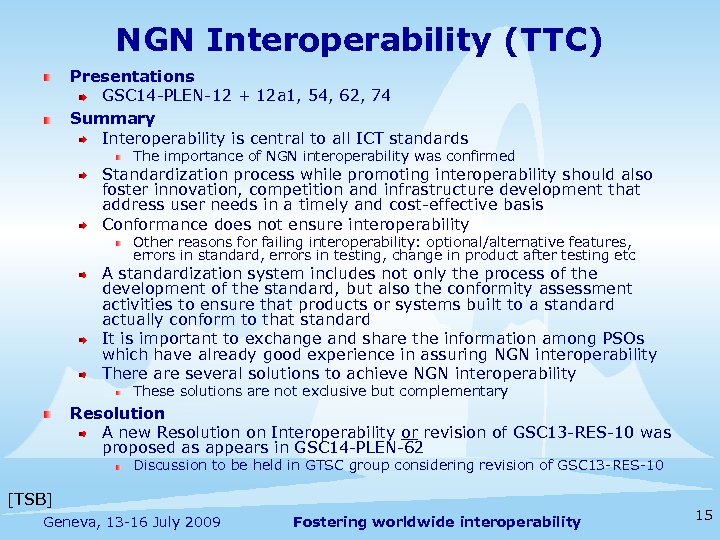 NGN Interoperability (TTC) Presentations GSC 14 -PLEN-12 + 12 a 1, 54, 62, 74