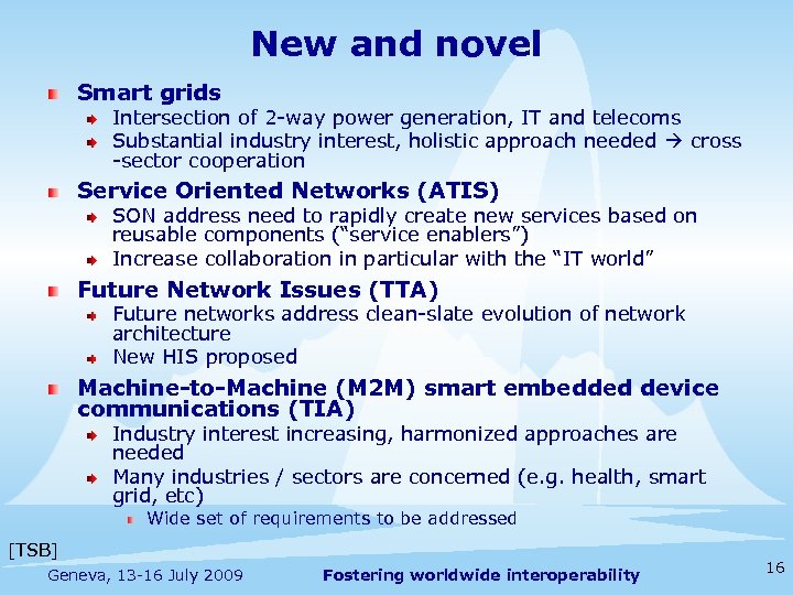 New and novel Smart grids Intersection of 2 -way power generation, IT and telecoms