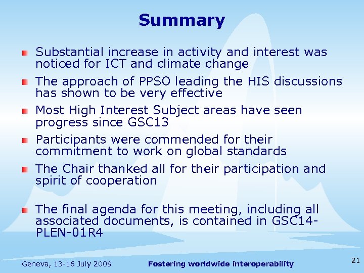 Summary Substantial increase in activity and interest was noticed for ICT and climate change