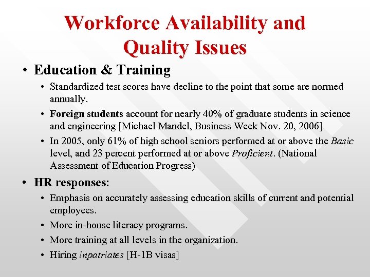 Workforce Availability and Quality Issues • Education & Training • Standardized test scores have