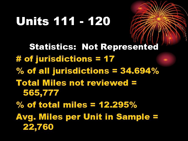 Units 111 - 120 Statistics: Not Represented # of jurisdictions = 17 % of