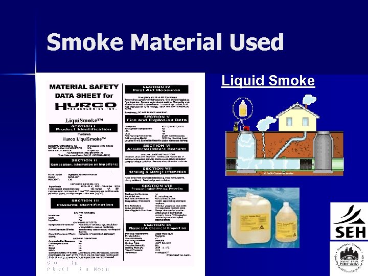 Smoke Material Used Liquid Smoke August 4, 2008 Smoke Testing Public Informational Meeting 