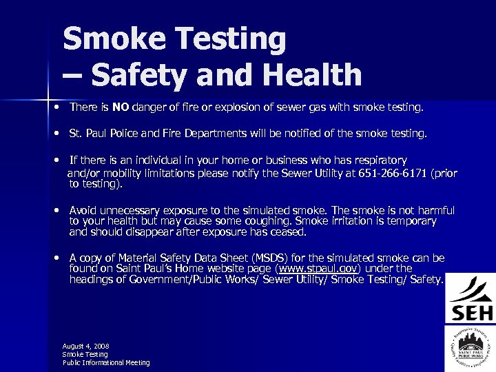 Smoke Testing – Safety and Health • There is NO danger of fire or