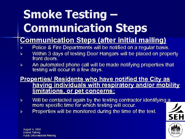 Smoke Testing – Communication Steps (after initial mailing) Ø Ø Ø Police & Fire