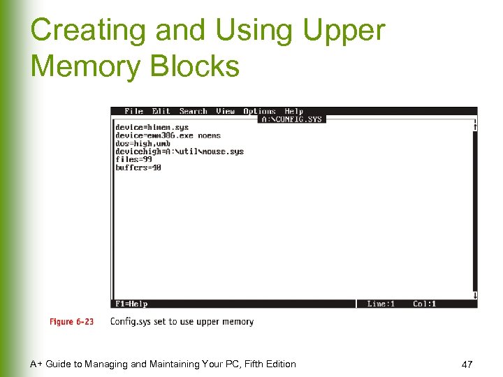 Creating and Using Upper Memory Blocks A+ Guide to Managing and Maintaining Your PC,