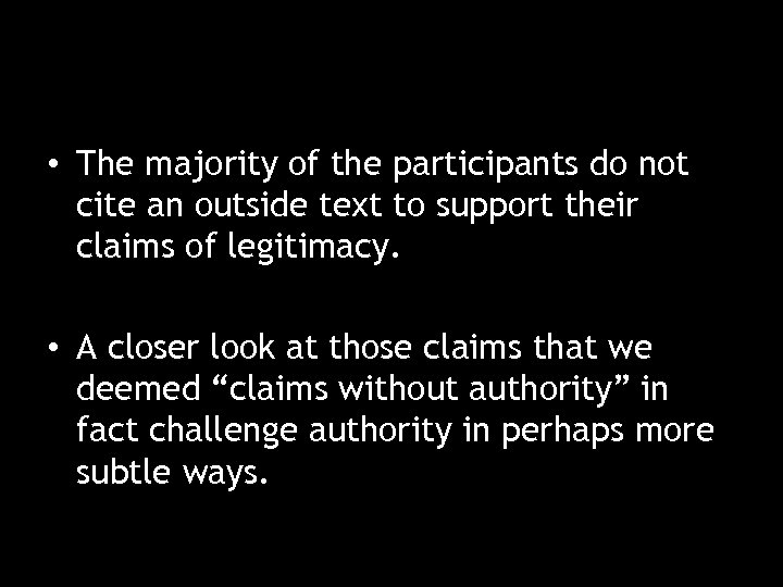  • The majority of the participants do not cite an outside text to