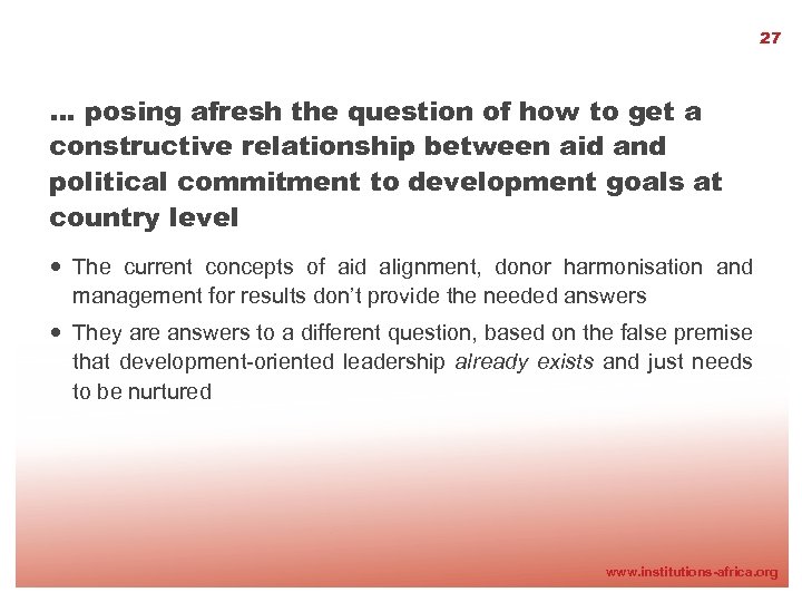 27 … posing afresh the question of how to get a constructive relationship between