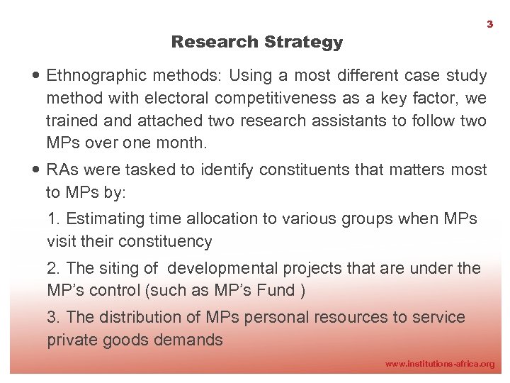 3 Research Strategy Ethnographic methods: Using a most different case study method with electoral