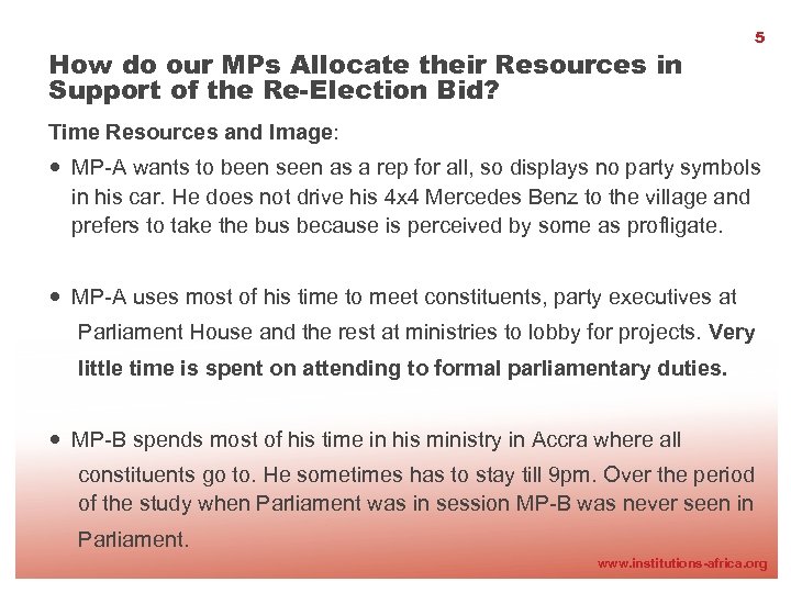 How do our MPs Allocate their Resources in Support of the Re-Election Bid? 5