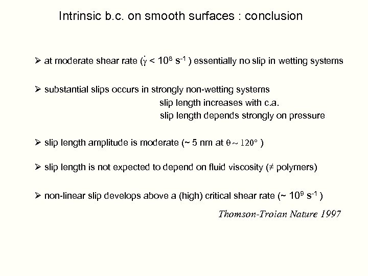Intrinsic b. c. on smooth surfaces : conclusion. Ø at moderate shear rate (g