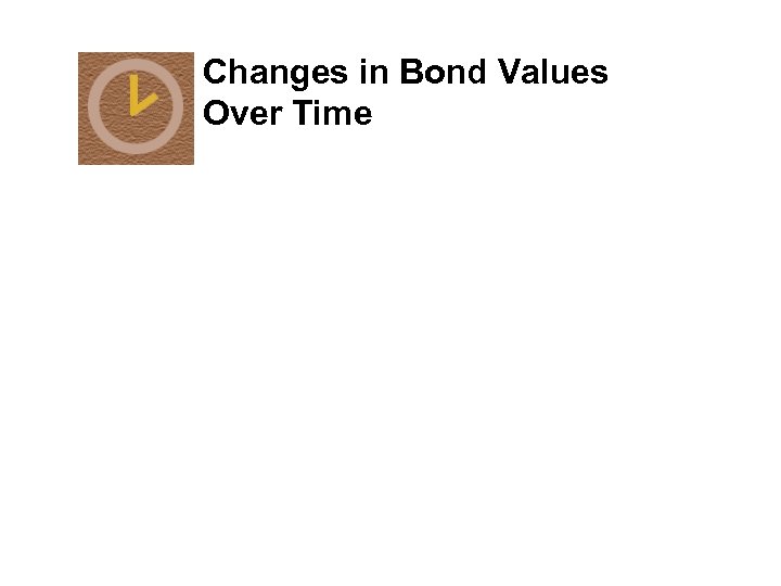 Changes in Bond Values Over Time 