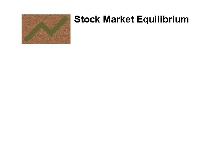 Stock Market Equilibrium 