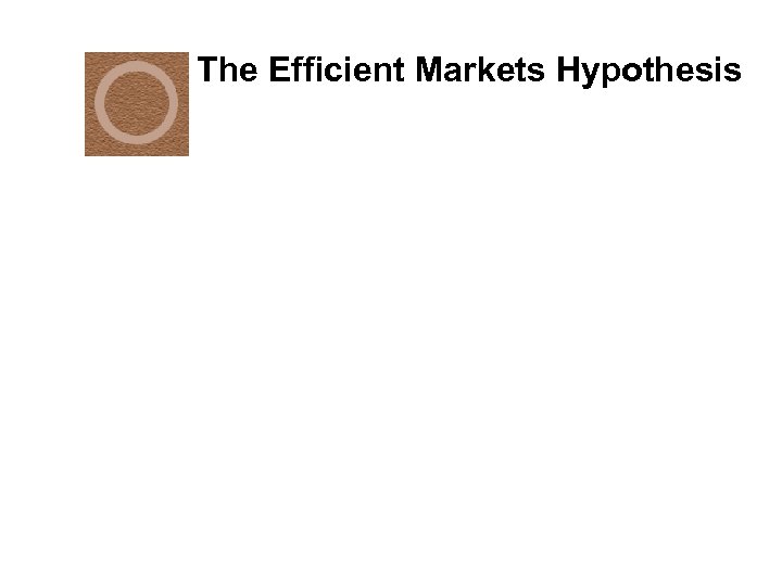 The Efficient Markets Hypothesis 