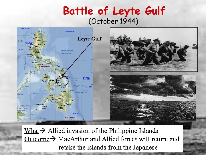 Battle of Leyte Gulf (October 1944) Leyte Gulf What Allied invasion of the Philippine