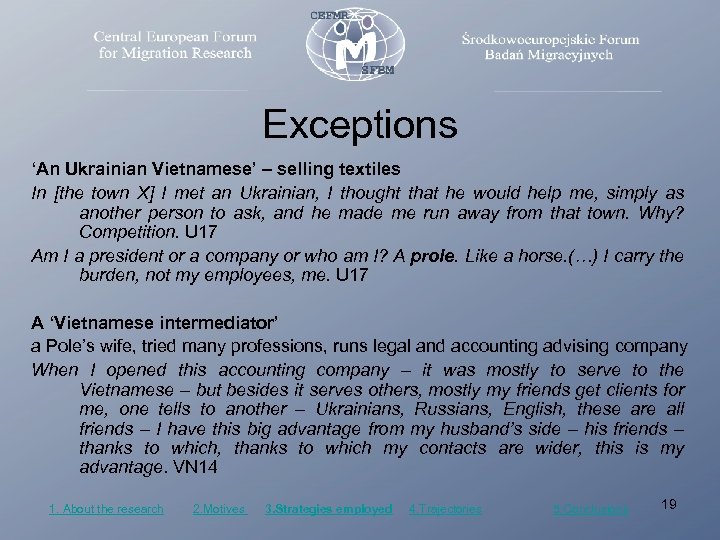 Exceptions ‘An Ukrainian Vietnamese’ – selling textiles In [the town X] I met an