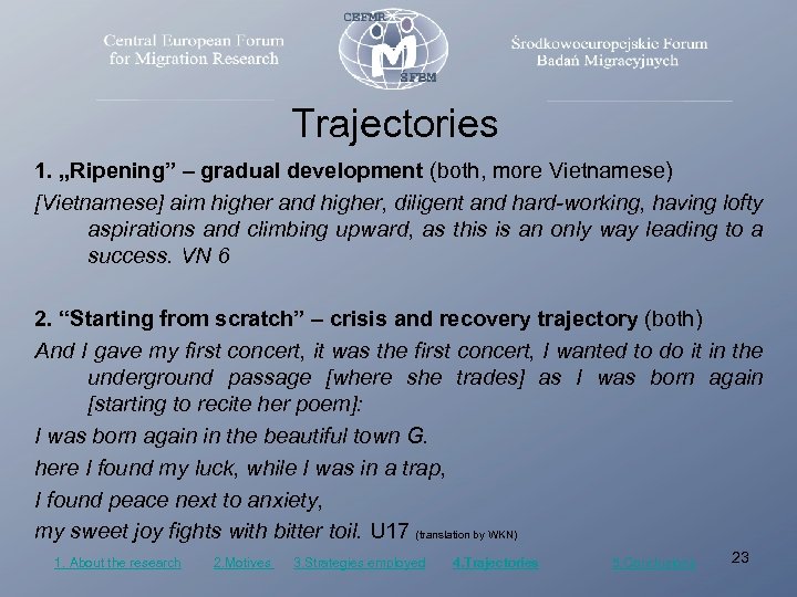 Trajectories 1. „Ripening” – gradual development (both, more Vietnamese) [Vietnamese] aim higher and higher,
