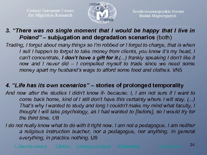 3. “There was no single moment that I would be happy that I live