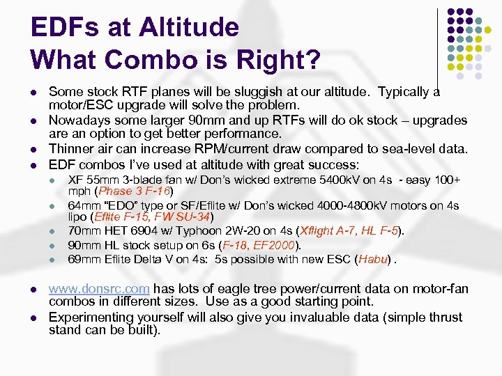 EDFs at Altitude What Combo is Right? l l Some stock RTF planes will