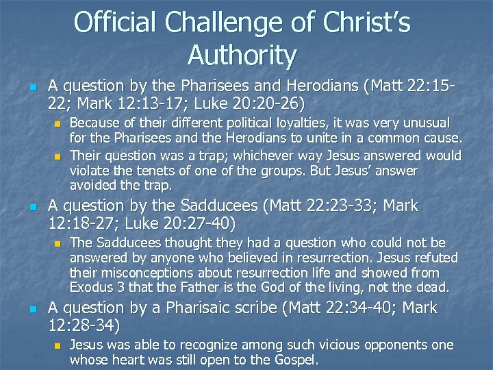 Official Challenge of Christ’s Authority n A question by the Pharisees and Herodians (Matt