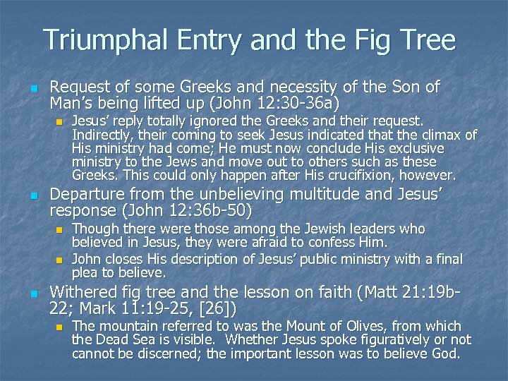 Triumphal Entry and the Fig Tree n Request of some Greeks and necessity of