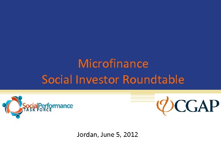 Microfinance Social Investor Roundtable Jordan, June 5, 2012 